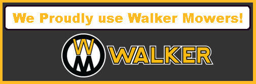 We proudly use Walker Mowers!